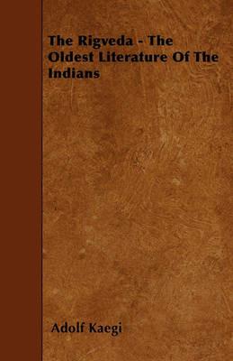 The Rigveda - The Oldest Literature Of The Indians - Adolf Kaegi - cover