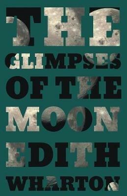 The Glimpses Of The Moon - Edith Wharton - cover