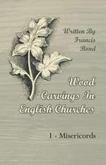 Wood Carvings In English Churches; 1 - Misericords