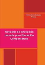 Proyectos De Innovacion Docente Para Educacion Compensatoria