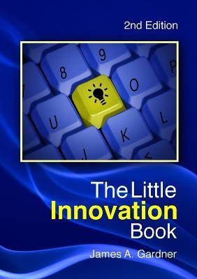 The Little Innovation Book 2nd Edition - James Gardner - cover