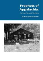 Prophets of Appalachia: Servants and Saviors