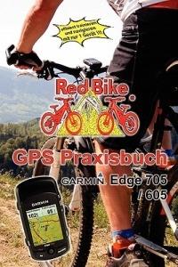 GPS Praxisbuch Garmin Edge705 / 605 - RedBike Neubeuern - cover