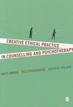 Creative Ethical Practice in Counselling & Psychotherapy