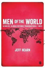 Men of the World: Genders, Globalizations, Transnational Times