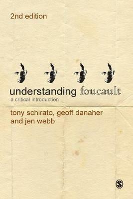 Understanding Foucault: A Critical Introduction - Tony Schirato,Geoff Danaher,Jenn Webb - cover