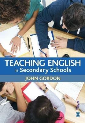 Teaching English in Secondary Schools - John Gordon - cover