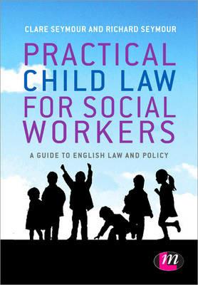 Practical Child Law for Social Workers - Clare Seymour,Richard B. Seymour - cover
