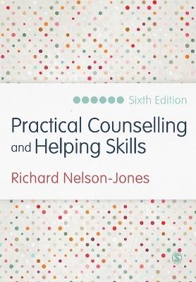 Practical Counselling and Helping Skills: Text and Activities for the Lifeskills Counselling Model - Richard Nelson-Jones - cover
