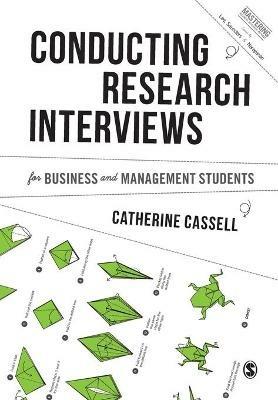 Conducting Research Interviews for Business and Management Students - Cathy Cassell - cover