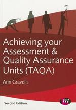 Achieving your Assessment and Quality Assurance Units (TAQA)