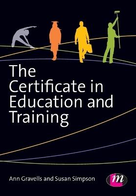 The Certificate in Education and Training - Ann Gravells,Susan Simpson - cover