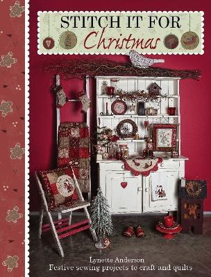 Stitch it for Christmas: Festive Sewing Projects to Craft and Quilt - Lynette Anderson - cover