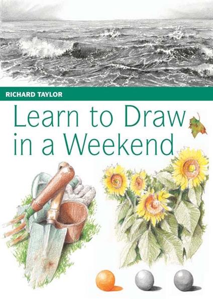 Learn to Draw in a Weekend