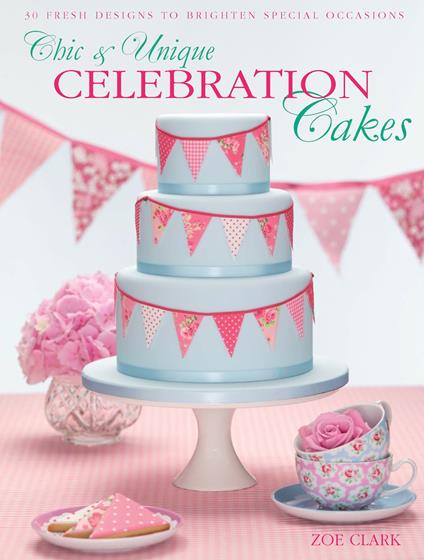 Chic & Unique Celebration Cakes