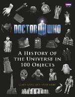 Doctor Who: A History of the Universe in 100 Objects