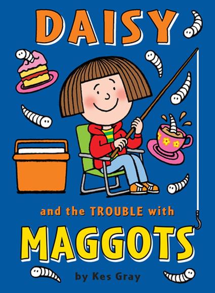 Daisy and the Trouble with Maggots - Kes Gray,Garry Parsons,Nick Sharratt - ebook