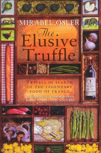 The Elusive Truffle: Travels In Search Of The Legendary Food Of France