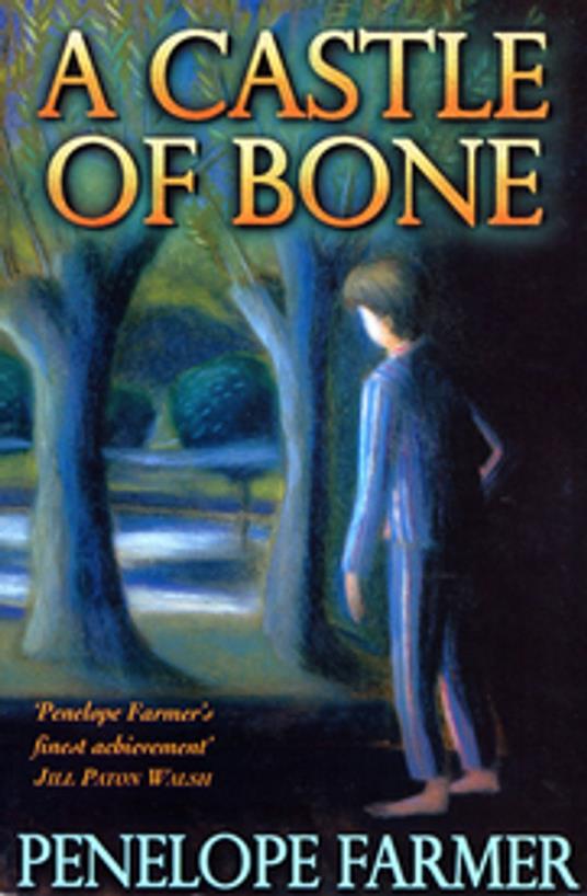 A Castle Of Bone - Penelope Farmer - ebook