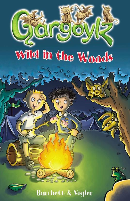 Gargoylz: Wild in the Woods - Jan Burchett,Sara Vogler - ebook