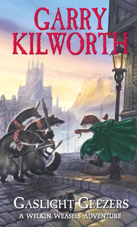 Welkin Weasels (4): Gaslight Geezers - Garry Kilworth - ebook