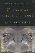 The Pimlico Dictionary Of Classical Civilizations