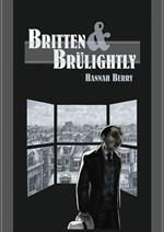 Britten and Brulightly