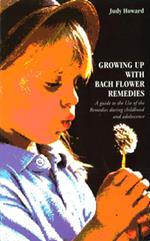 Growing Up With Bach Flower Remedies