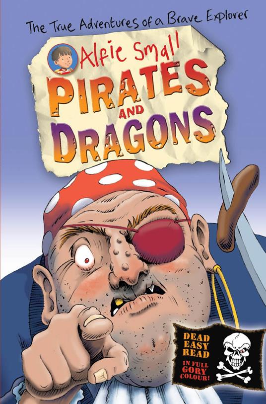 Alfie Small: Pirates and Dragons - Small Alfie - ebook