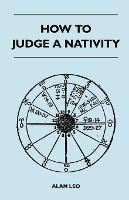 How To Judge A Nativity - Alan Leo - cover