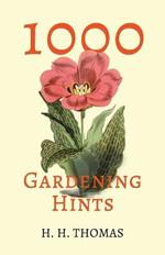 1,000 Gardening Hints