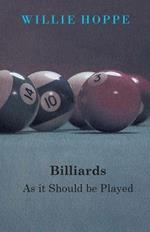 Billiards - As it Should be Played