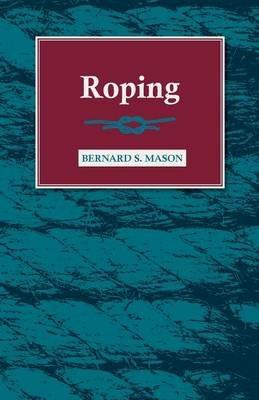 Roping - Bernard S. Mason - cover