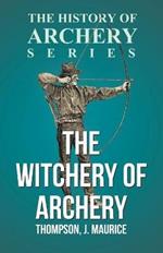 The Witchery of Archery