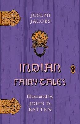 Indian Fairy Tales Illustrated by John D. Batten - Joseph Jacobs - cover