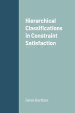 Hierarchical Classifications in Constraint Satisfaction