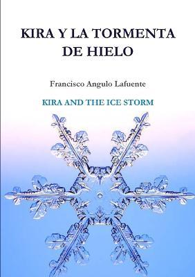 Kira Y La Tormenta De Hielo KIRA AND THE ICE STORM - Francisco Angulo Lafuente - cover