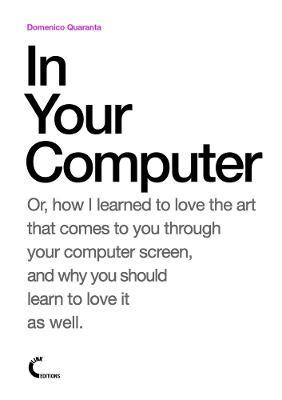 In Your Computer - Domenico Quaranta - cover