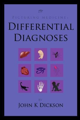 Picturing Medicine - Differential Diagnoses - John Dickson - cover