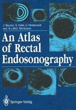 An Atlas of Rectal Endosonography