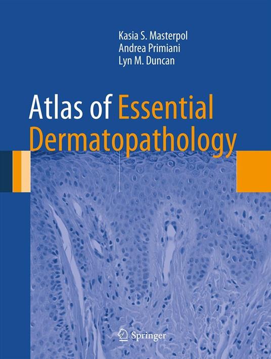 Atlas of Essential Dermatopathology