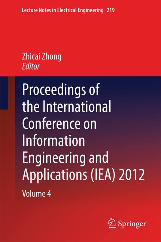 Proceedings of the International Conference on Information Engineering and Applications (IEA) 2012