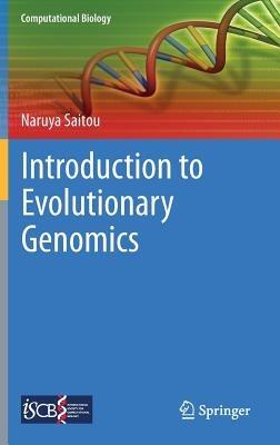 Introduction to Evolutionary Genomics - Naruya Saitou - cover