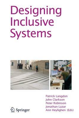 Designing Inclusive Systems: Designing Inclusion for Real-world Applications - cover