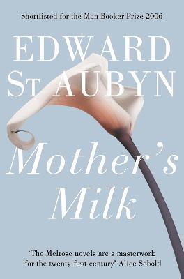 Mother's Milk - Edward St Aubyn - cover