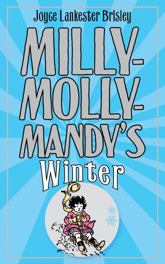 Milly-Molly-Mandy's Winter - Brisley Joyce Lankester - ebook