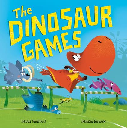 The Dinosaur Games - David Bedford,Dankerleroux - ebook