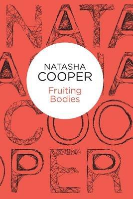 Fruiting Bodies - Natasha Cooper - cover