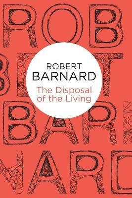 The Disposal of the Living - Robert Barnard - cover