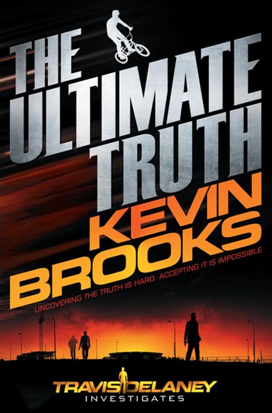 The Ultimate Truth - Kevin Brooks - ebook